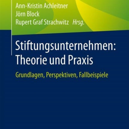 Stiftungsunternehmen: Theorie und Praxis: