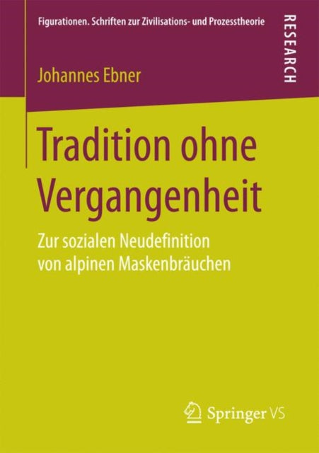 Tradition ohne Vergangenheit: Zur sozialen