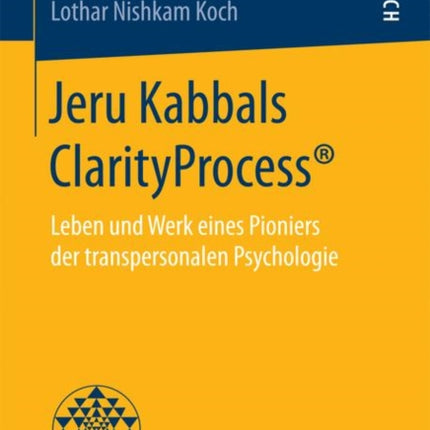 Jeru Kabbals ClarityProcess®: Leben und Werk