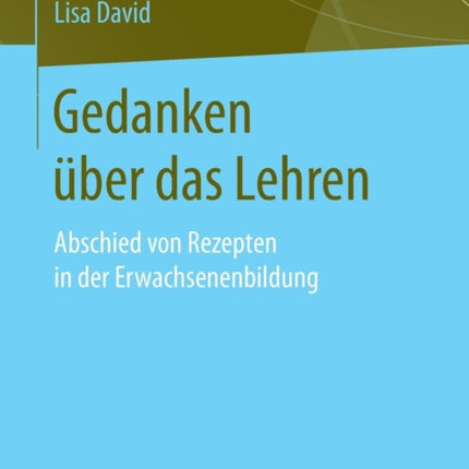Gedanken über das Lehren: Abschied von Rezepten