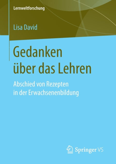 Gedanken über das Lehren: Abschied von Rezepten