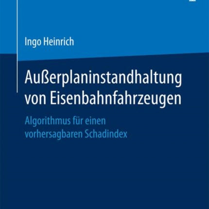 Außerplaninstandhaltung von Eisenbahnfahrzeugen: