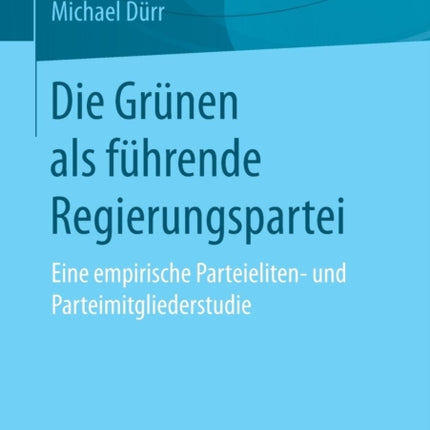 Die Grünen als führende Regierungspartei: Eine