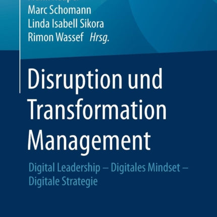 Disruption und Transformation Management: Digital