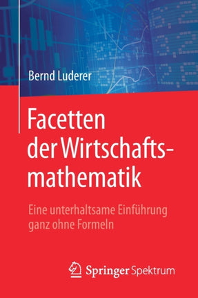 Facetten der Wirtschaftsmathematik: Eine