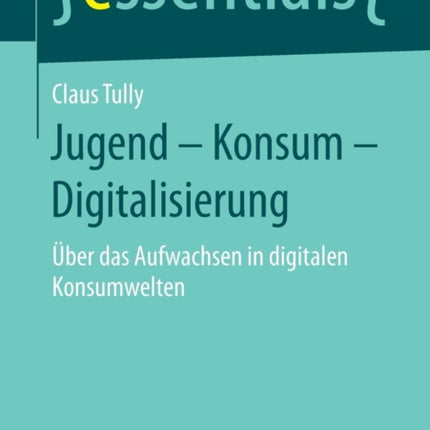 Jugend – Konsum – Digitalisierung: Über das