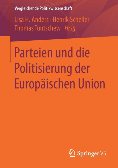 Parteien und die Politisierung der Europäischen
