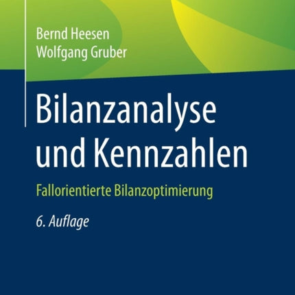 Bilanzanalyse und Kennzahlen: Fallorientierte