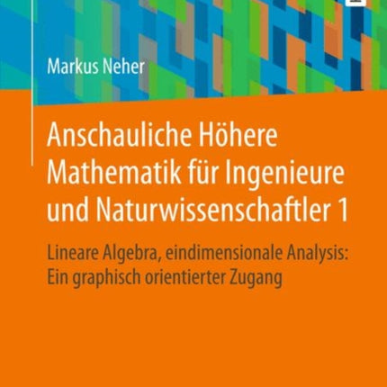 Anschauliche Höhere Mathematik für Ingenieure und