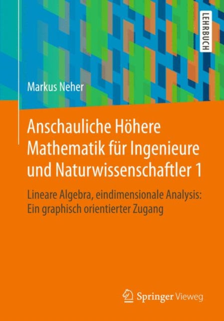 Anschauliche Höhere Mathematik für Ingenieure und