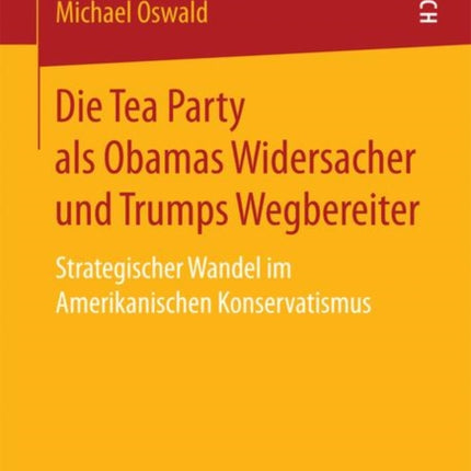 Die Tea Party als Obamas Widersacher und Trumps