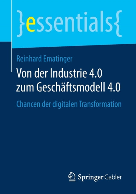 Von Der Industrie 4.0 Zum Geschäftsmodell 4.0: