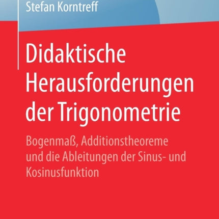 Didaktische Herausforderungen der Trigonometrie: