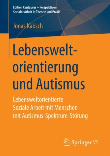 Lebensweltorientierung und Autismus: