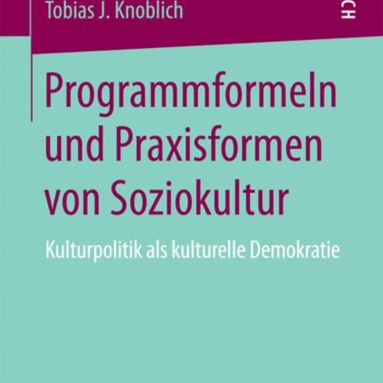 Programmformeln und Praxisformen von Soziokultur: