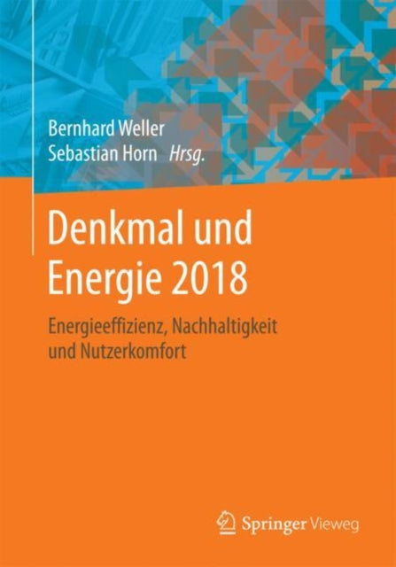Denkmal und Energie 2018: Energieeffizienz,