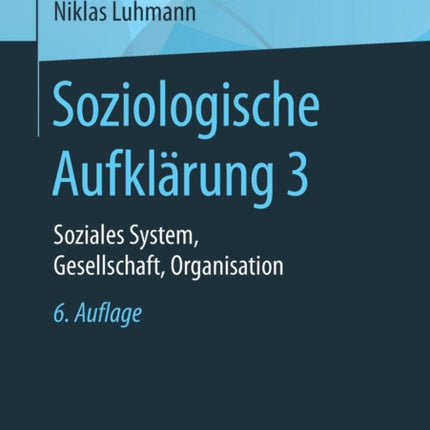 Soziologische Aufklärung 3: Soziales System,