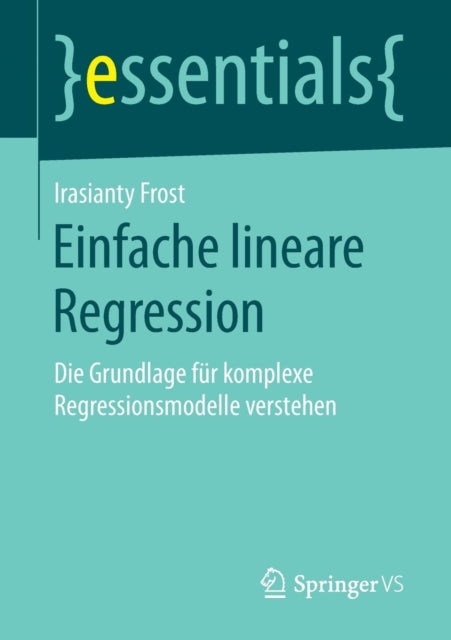 Einfache lineare Regression: Die Grundlage für