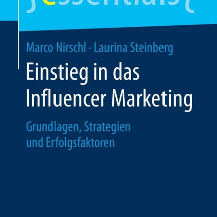 Einstieg in das Influencer Marketing: Grundlagen,