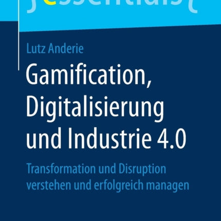 Gamification, Digitalisierung Und Industrie 4.0: