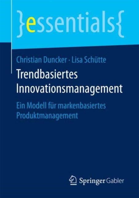Trendbasiertes Innovationsmanagement: Ein Modell