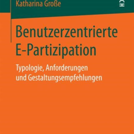 Benutzerzentrierte E-Partizipation: Typologie,
