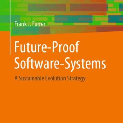 Future-Proof Software-Systems: A Sustainable Evolution Strategy