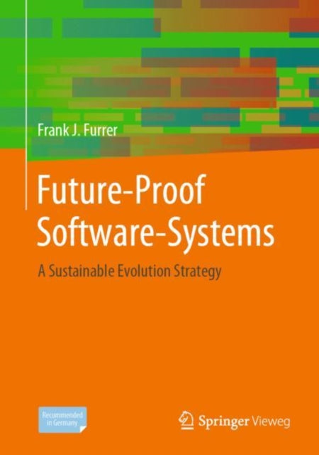 Future-Proof Software-Systems: A Sustainable Evolution Strategy