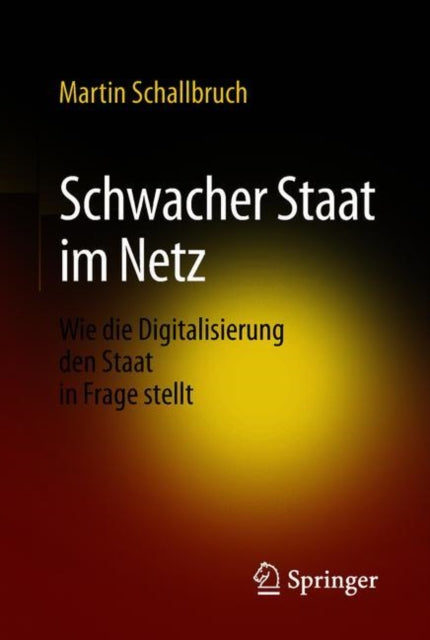 Schwacher Staat im Netz: Wie die Digitalisierung