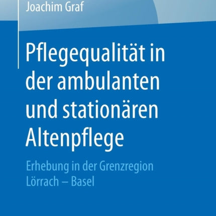 Pflegequalität in der ambulanten und stationären