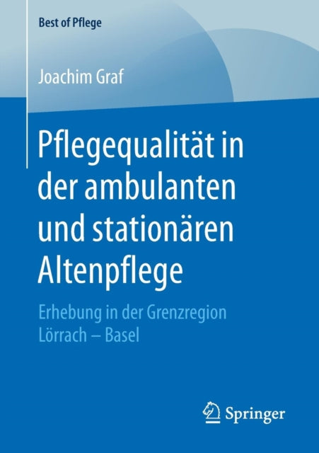 Pflegequalität in der ambulanten und stationären