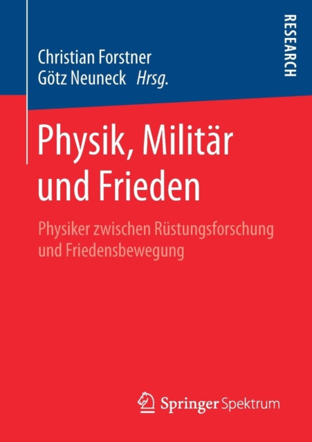 Physik, Militär und Frieden: Physiker zwischen