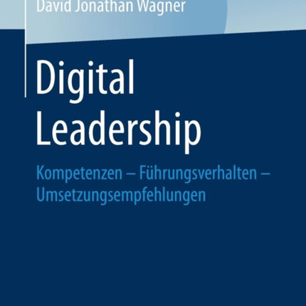 Digital Leadership: Kompetenzen –