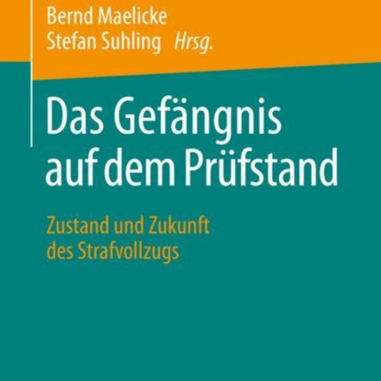 Das Gefängnis auf dem Prüfstand: Zustand und