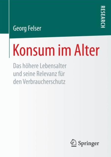 Konsum im Alter: Das höhere Lebensalter und seine