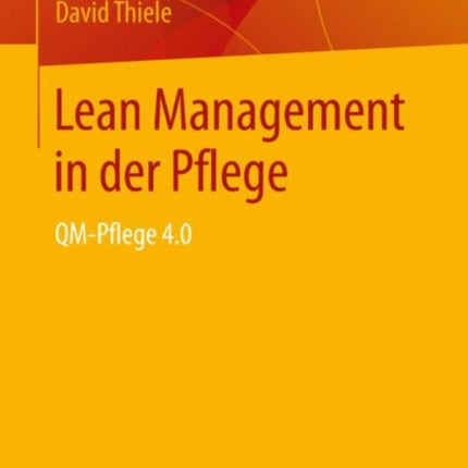 Lean Management in der Pflege: QM-Pflege 4.0