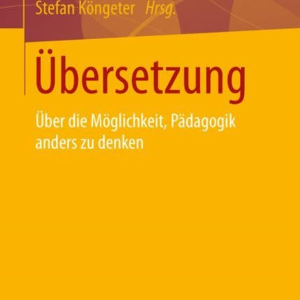 Übersetzung: Über die Möglichkeit, Pädagogik anders zu denken