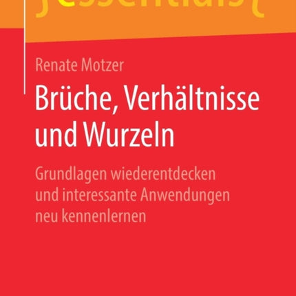 Brüche, Verhältnisse und Wurzeln: Grundlagen