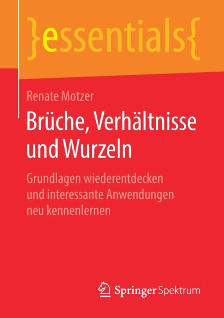 Brüche, Verhältnisse und Wurzeln: Grundlagen