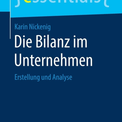 Die Bilanz im Unternehmen: Erstellung und Analyse