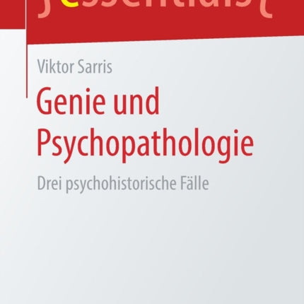 Genie und Psychopathologie: Drei
