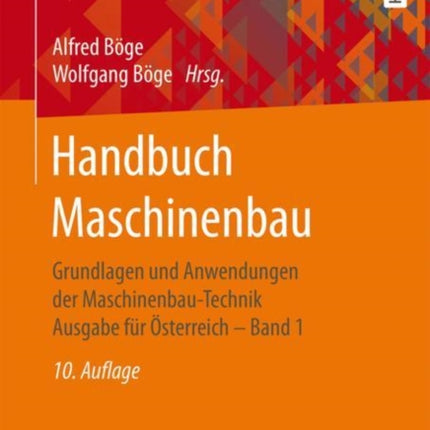 Handbuch Maschinenbau: Grundlagen und Anwendungen der Maschinenbau-Technik Ausgabe für Österreich ‒ Band 1