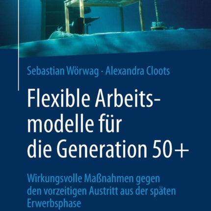 Flexible Arbeitsmodelle für die Generation 50+:
