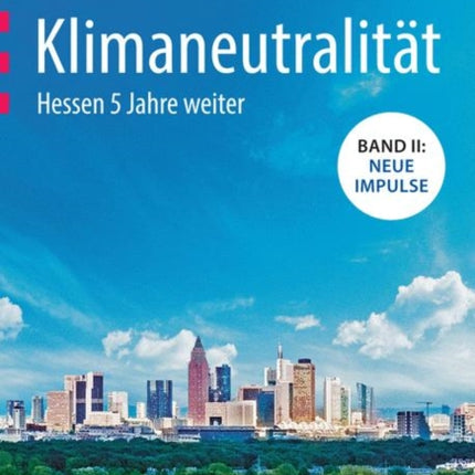 Klimaneutralität - Hessen 5 Jahre weiter
