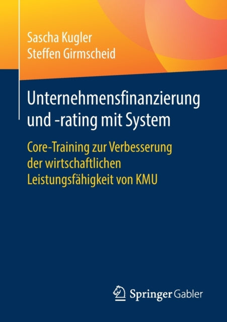 Unternehmensfinanzierung und -rating mit System: