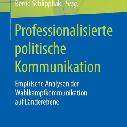 Professionalisierte politische Kommunikation: