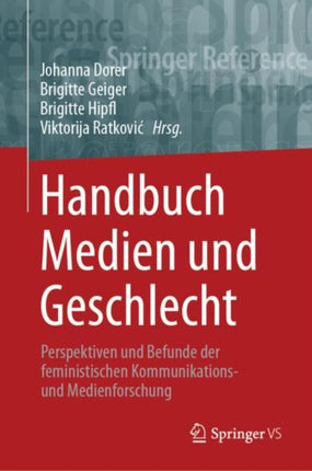 Handbuch Medien und Geschlecht: Perspektiven und
