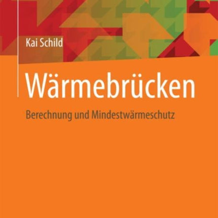 Wärmebrücken: Berechnung und Mindestwärmeschutz