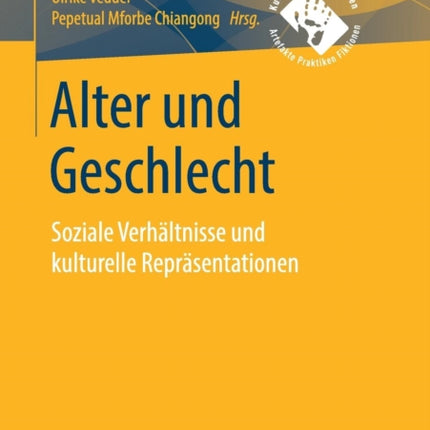 Alter und Geschlecht: Soziale Verhältnisse und kulturelle Repräsentationen