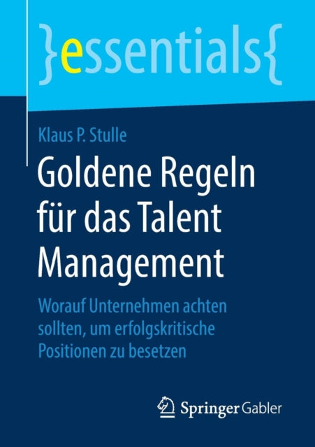 Goldene Regeln für das Talent Management: Worauf